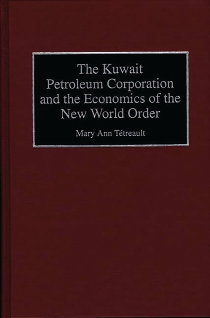 The Kuwait Petroleum Corporation and the Economics of the New World Order, PDF eBook