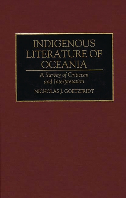 Indigenous Literature of Oceania : A Survey of Criticism and Interpretation, PDF eBook
