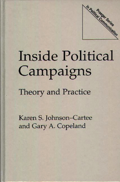 Inside Political Campaigns : Theory and Practice, PDF eBook