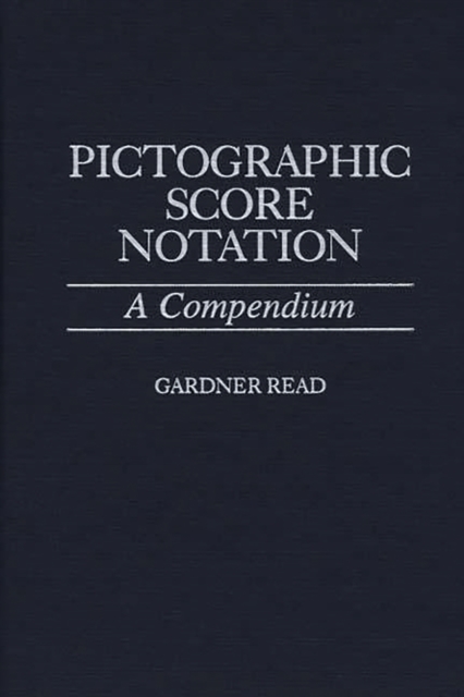 Pictographic Score Notation : A Compendium, PDF eBook