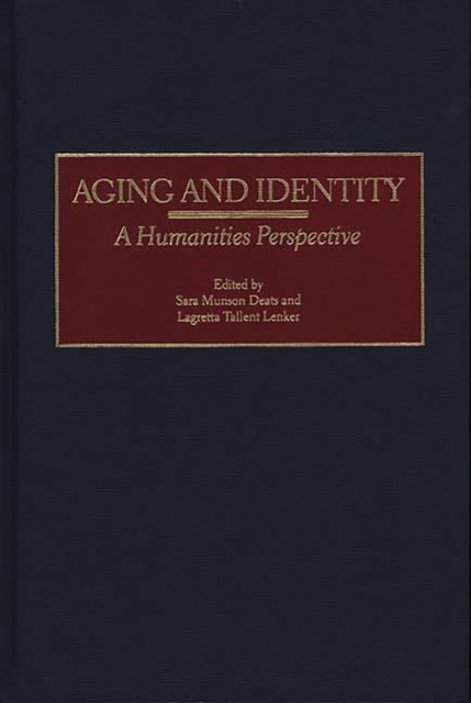Aging and Identity : A Humanities Perspective, PDF eBook
