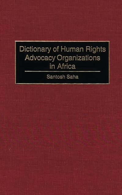 Dictionary of Human Rights Advocacy Organizations in Africa, PDF eBook