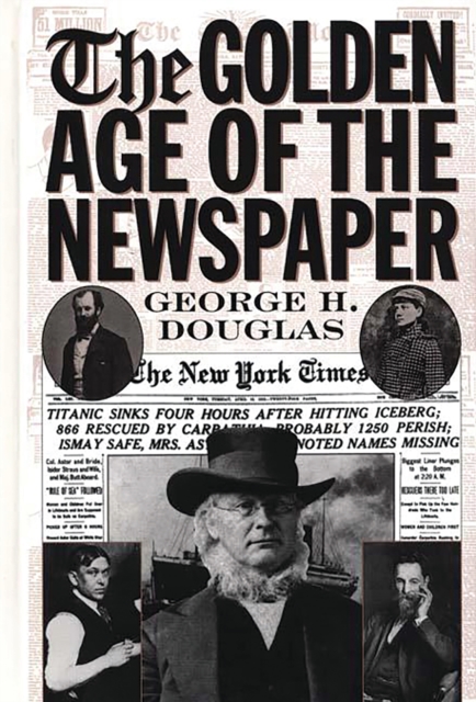 The Golden Age of the Newspaper, PDF eBook