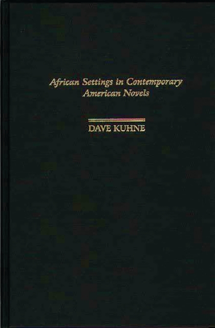 African Settings in Contemporary American Novels, PDF eBook