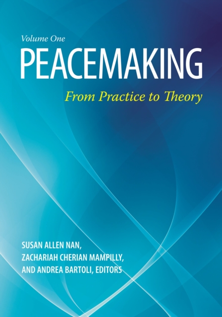 Peacemaking : From Practice to Theory [2 volumes], Multiple-component retail product Book