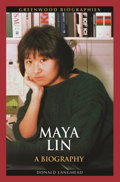 Maya Lin : A Biography, Hardback Book