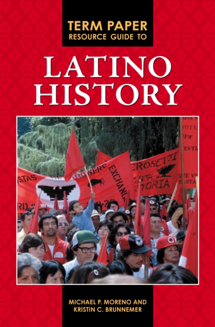 Term Paper Resource Guide to Latino History, PDF eBook