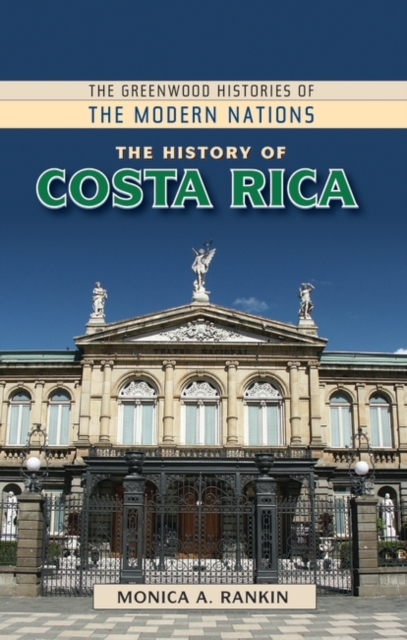 The History of Costa Rica, Hardback Book