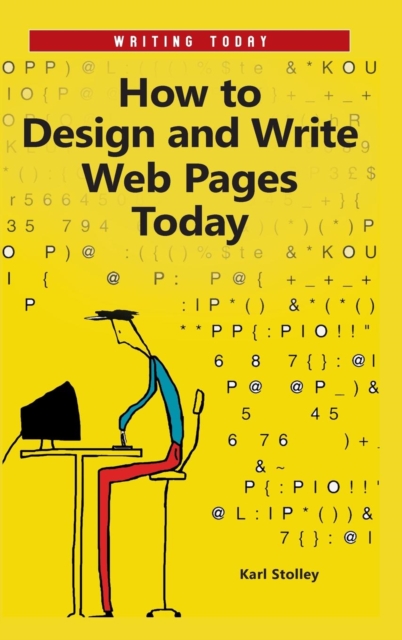 How to Design and Write Web Pages Today, Hardback Book