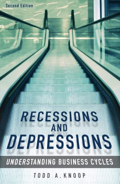 Recessions and Depressions : Understanding Business Cycles, PDF eBook