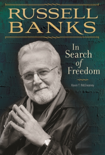 Russell Banks : In Search of Freedom, Hardback Book