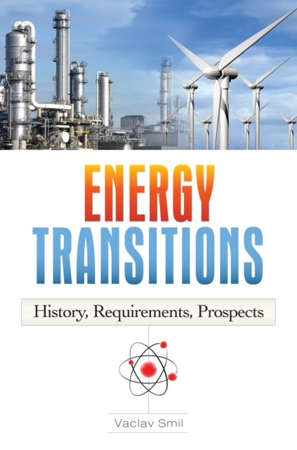 Energy Transitions : History, Requirements, Prospects, PDF eBook