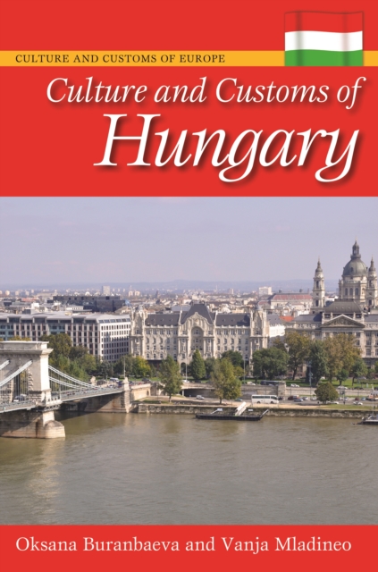Culture and Customs of Hungary, PDF eBook