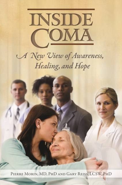 Inside Coma : A New View of Awareness, Healing, and Hope, PDF eBook