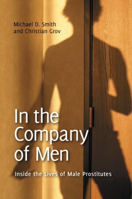 In the Company of Men : Inside the Lives of Male Prostitutes, Hardback Book