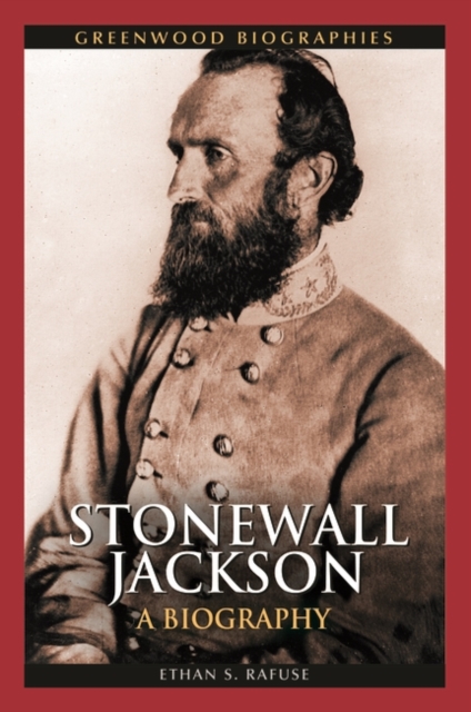 Stonewall Jackson : A Biography, Hardback Book