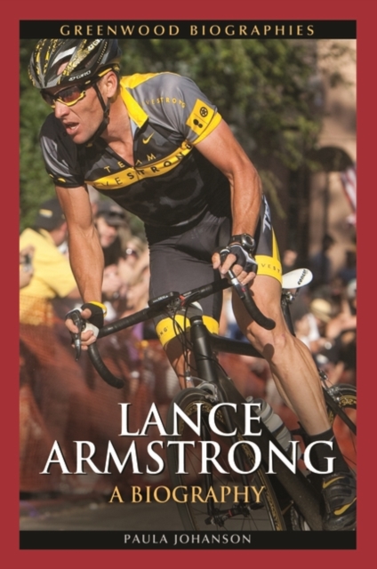 Lance Armstrong : A Biography, Hardback Book