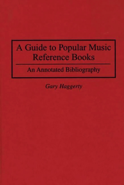 A Guide to Popular Music Reference Books : An Annotated Bibliography, PDF eBook