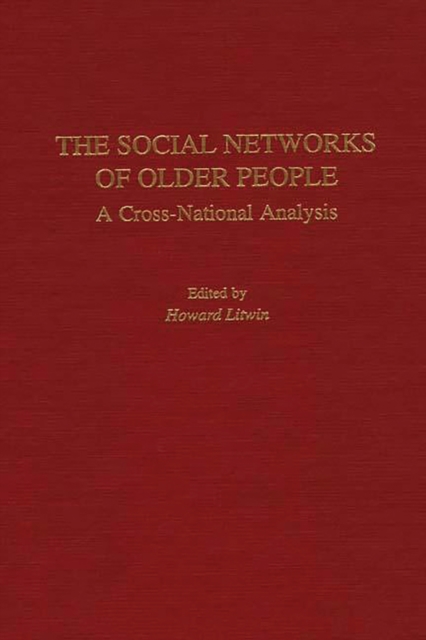 The Social Networks of Older People : A Cross-National Analysis, PDF eBook