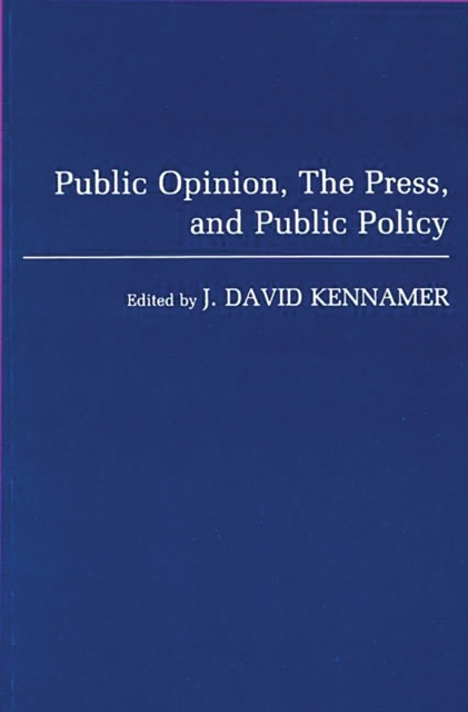 Public Opinion, the Press, and Public Policy, PDF eBook