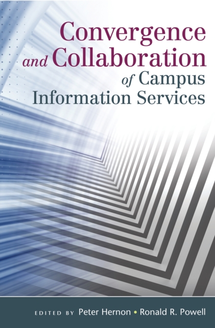 Convergence and Collaboration of Campus Information Services, PDF eBook