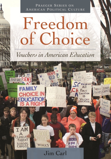 Freedom of Choice : Vouchers in American Education, PDF eBook