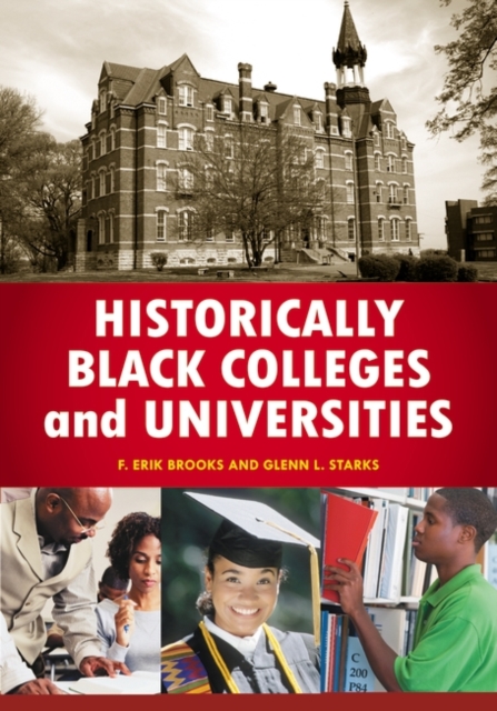 Historically Black Colleges and Universities : An Encyclopedia, Hardback Book