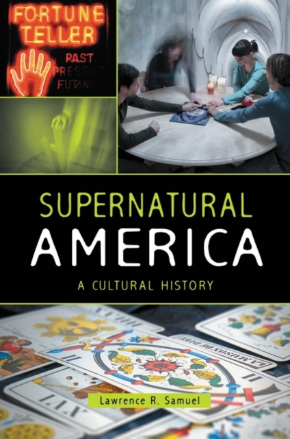 Supernatural America : A Cultural History, Hardback Book