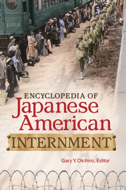 Encyclopedia of Japanese American Internment, Hardback Book