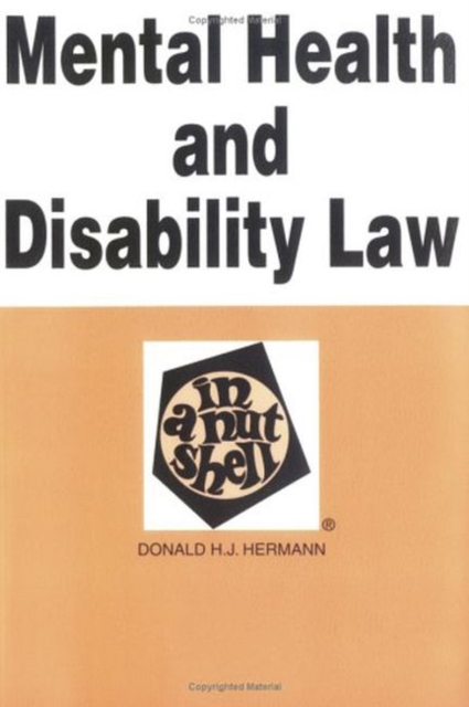 Mental Health and Disability Law in a Nutshell, Paperback / softback Book