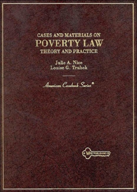 Cases and Materials on Poverty Law : Theory and Practice, Hardback Book