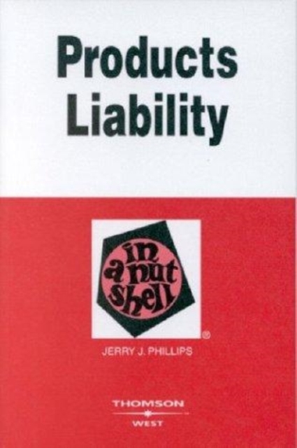 Products Liability in a Nutshell, Novelty book Book