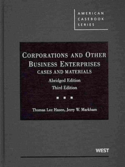 Corporations and Other Business Enterprises, Cases and Materials, 3d, Abridged, Hardback Book