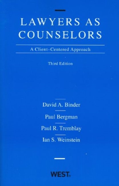 Lawyers as Counselors, A Client-Centered Approach, Paperback / softback Book