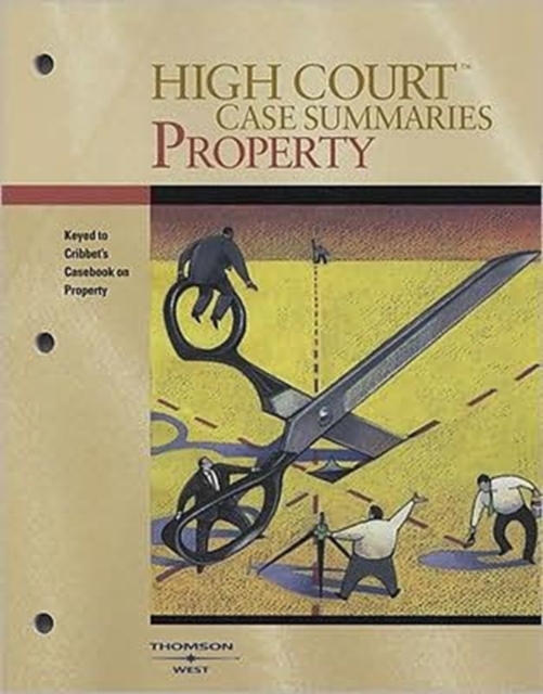 High Court Case Summaries on Property, Keyed to Cribbet, Paperback / softback Book