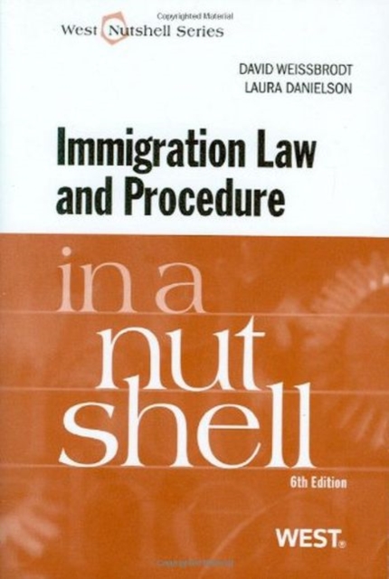Immigration Law and Procedure in a Nutshell, Paperback / softback Book