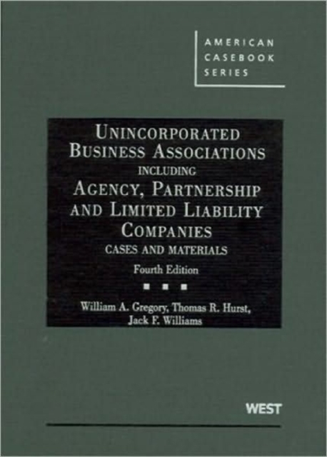 Unincorporated Business Associations, Including Agency, Partnership and Limited Liability Companies, Hardback Book