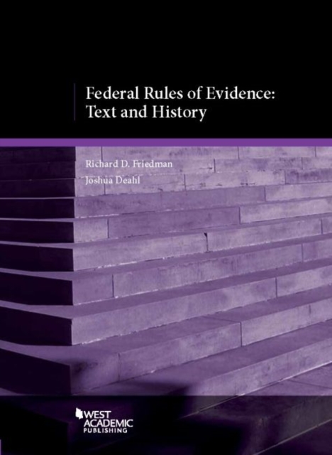 Federal Rules of Evidence : Text and History, Paperback / softback Book