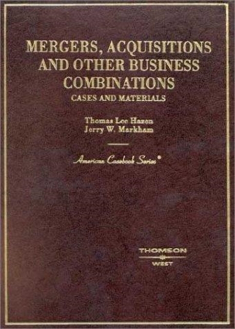 Mergers, Acquisitions and Other Business Combinations : Cases and Materials, Novelty book Book