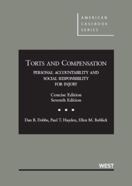 Torts and Compensation, Personal Accountability and Social Responsibility for Injury, Hardback Book