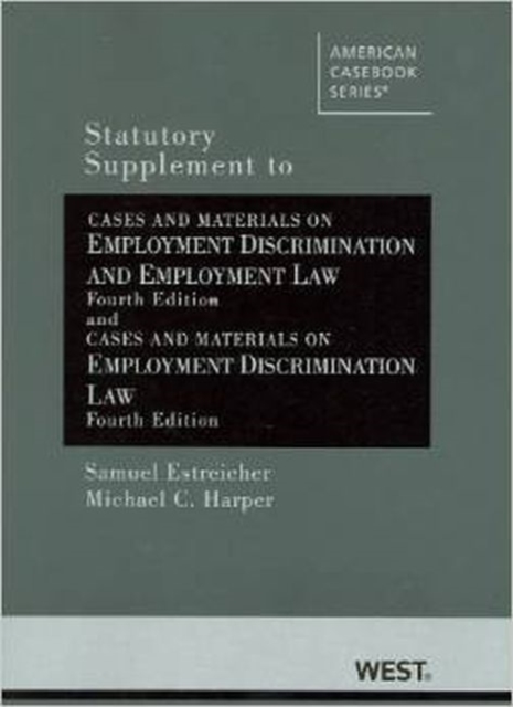 Statutory Supplement to Cases and Materials on Employment Discrimination and Employment Law, Paperback / softback Book