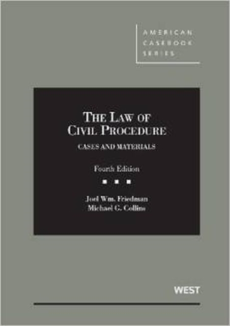 The Law of Civil Procedure : Cases and Materials, 4th, Hardback Book