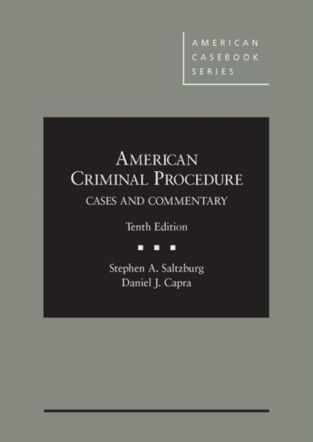 American Criminal Procedure : Cases and Commentary, Hardback Book