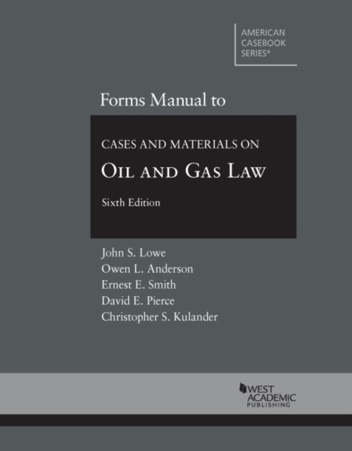Forms Manual to Cases and Materials on Oil and Gas Law, Paperback / softback Book