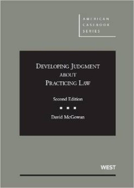 Developing Judgment About Practicing Law, Hardback Book