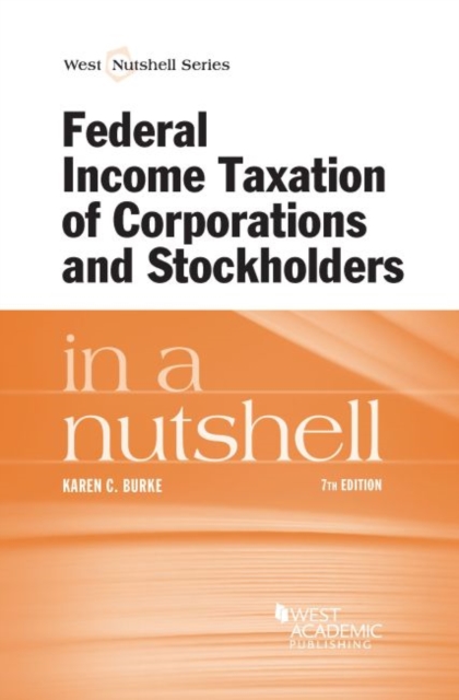 Federal Income Taxation of Corporations and Stockholders in a Nutshell, Paperback / softback Book