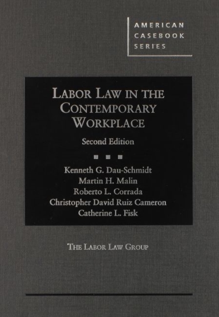 Labor Law in the Contemporary Workplace, Hardback Book