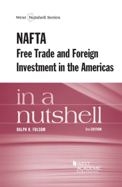 NAFTA and Free Trade in the Americas in a Nutshell, Paperback / softback Book