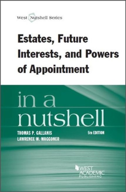 Estates, Future Interests and Powers of Appointment in a Nutshell, Paperback / softback Book