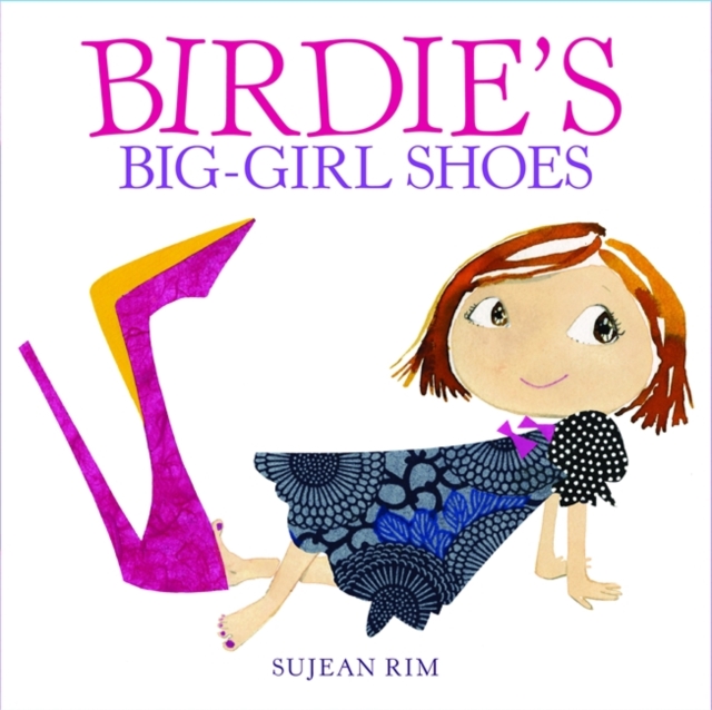 Birdie's Big-Girl Shoes, Hardback Book